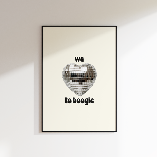 WE LOVE TO BOOGIE PRINT