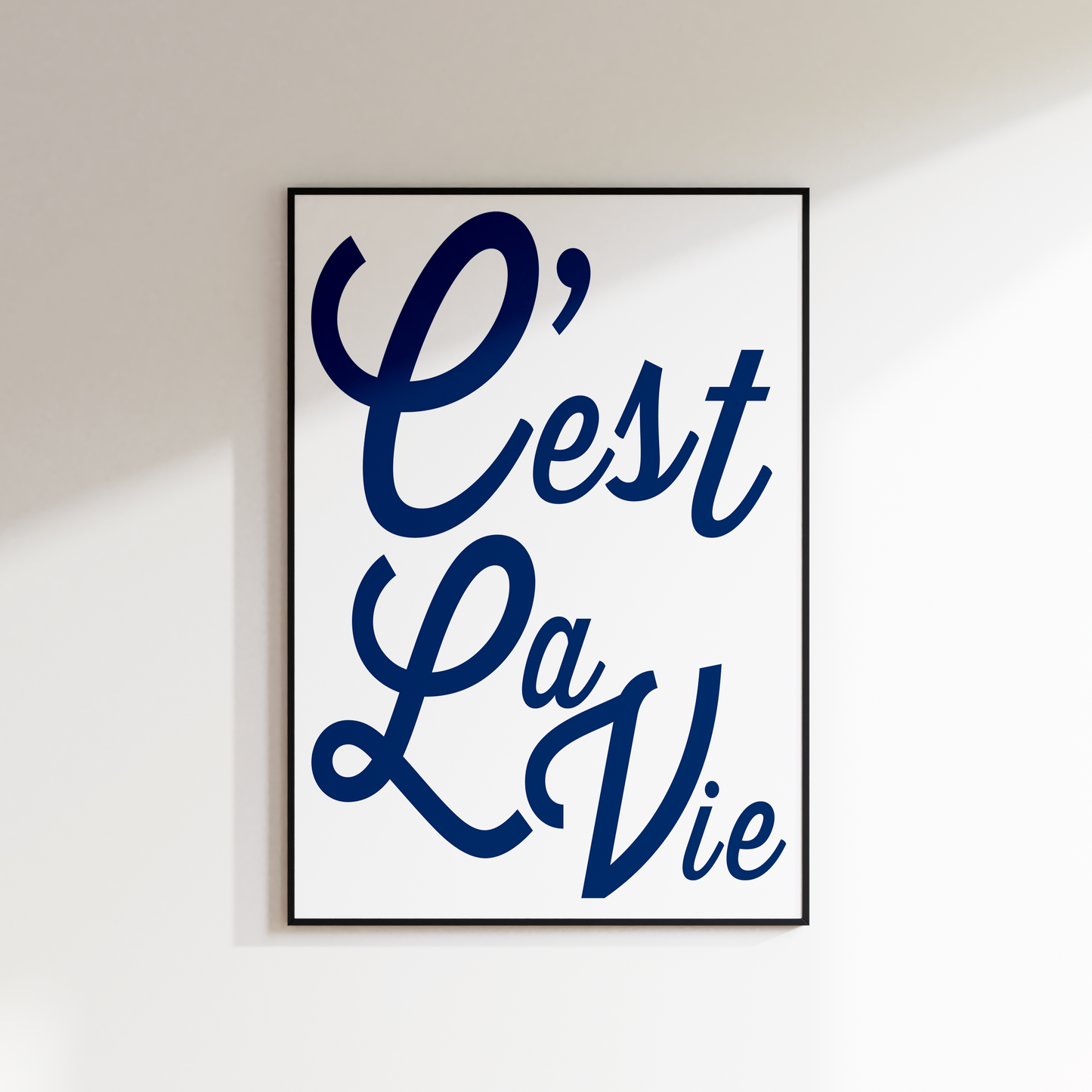 C'EST LA VIE PRINT