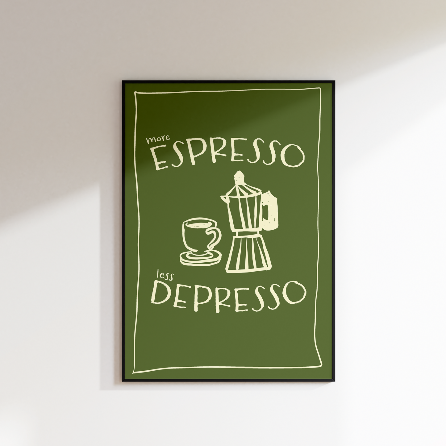 MORE ESPRESSO LESS DEPRESSO PRINT