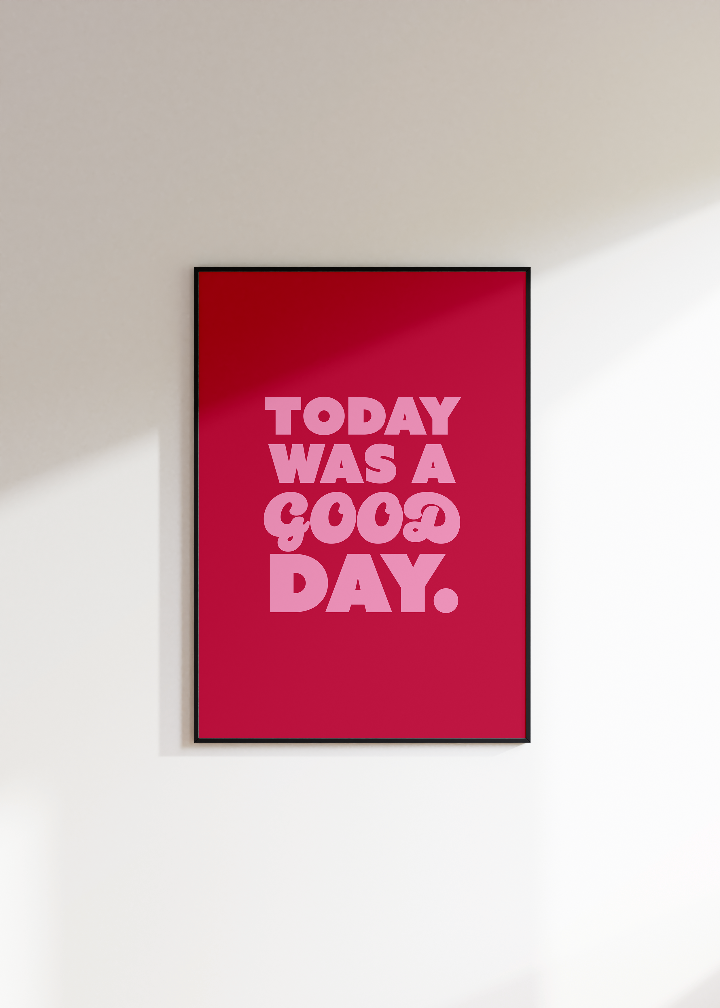 Today Was A Good Day Digital Download
