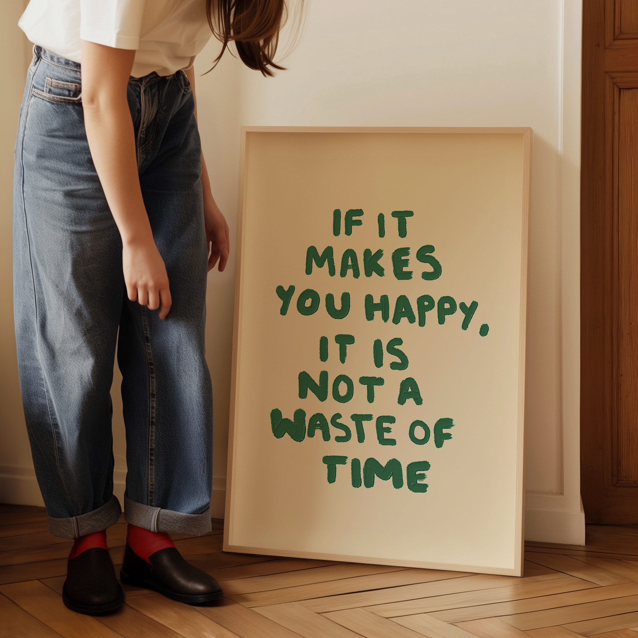 If It Makes You Happy It Is Not A Waste Of Time Digital Download