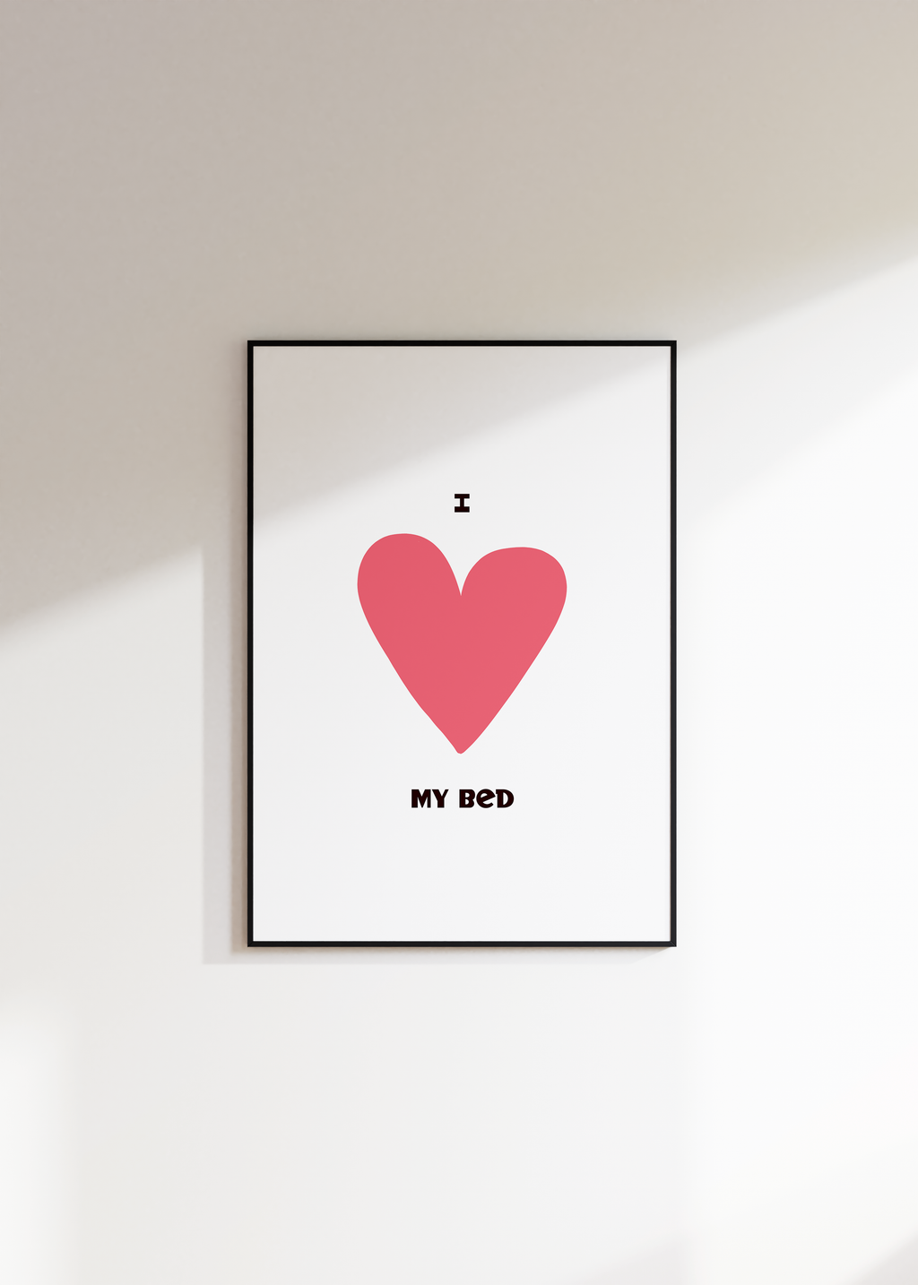 I Love My Bed Digital Download