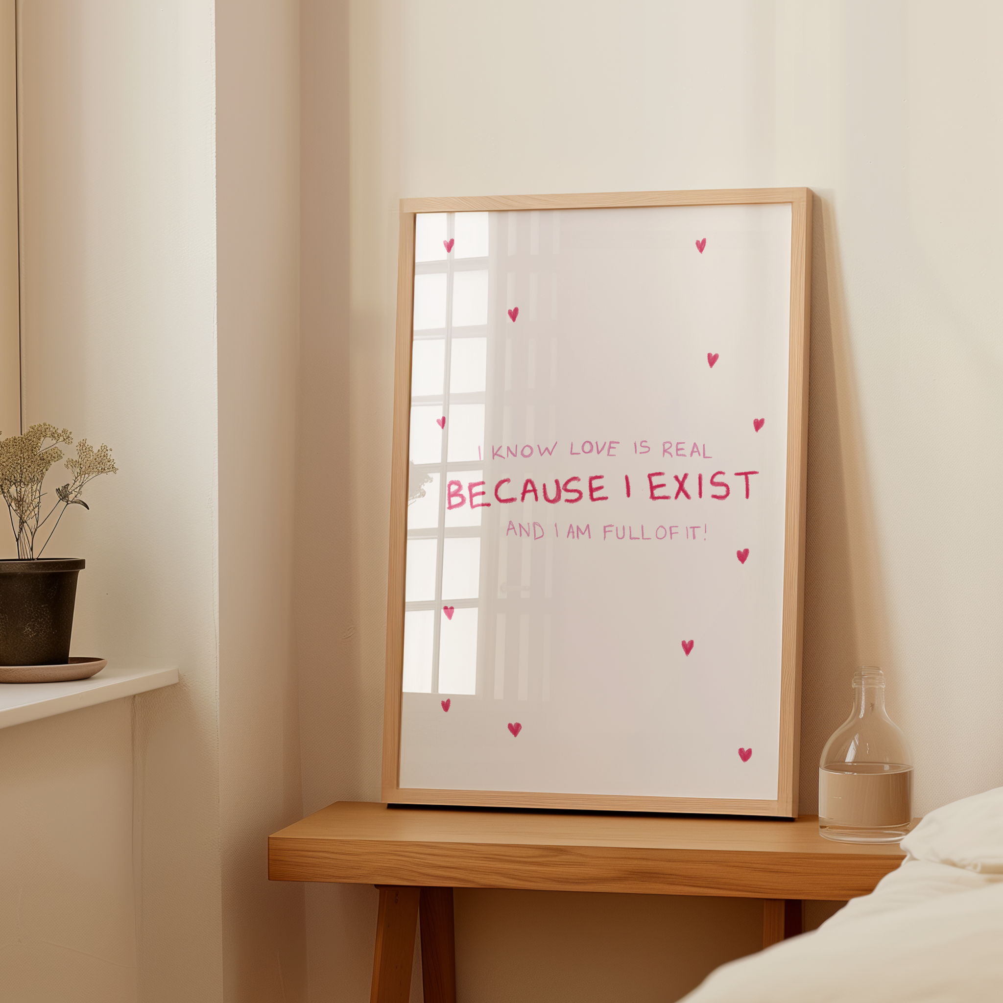 I Know Love Is Real Because I Exist Digital Download