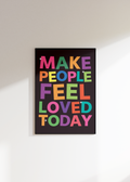 Make People Feel Loved Today Digital Download