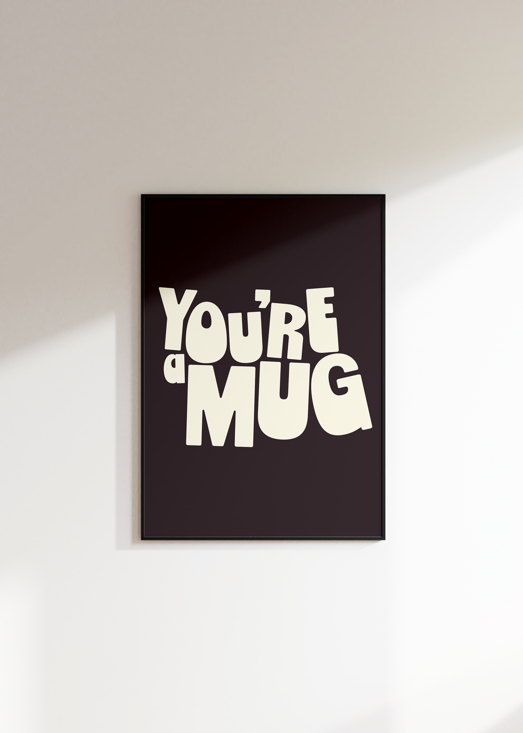 You're A Mug Digital Download
