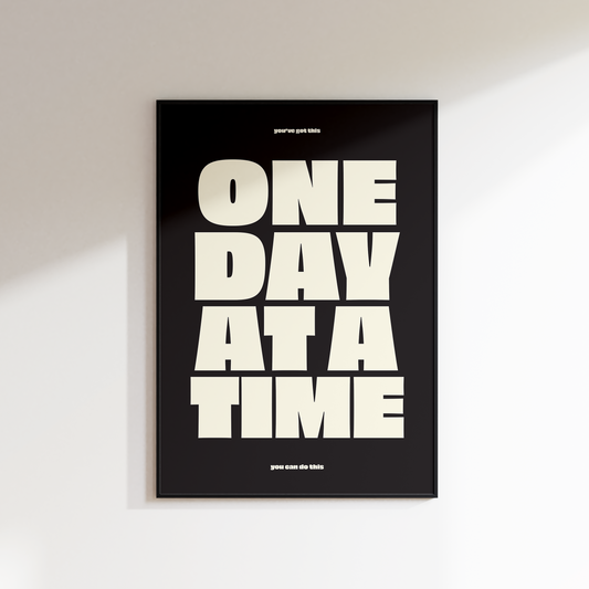 ONE DAY AT A TIME PRINT