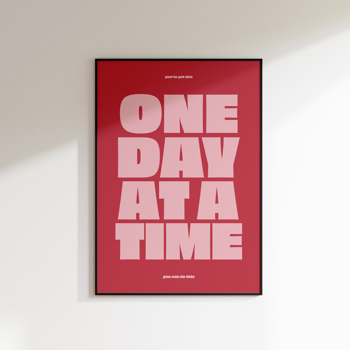 ONE DAY AT A TIME PRINT