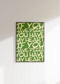 If You Have Pizza You Have My Heart Digital Download