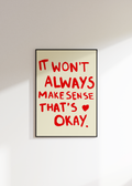 It Won't Always Make Sense That's Okay Digital Download