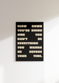 Slow Down You're Doing Fine Digital Download