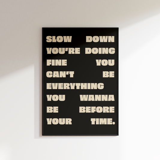 SLOW DOWN PRINT