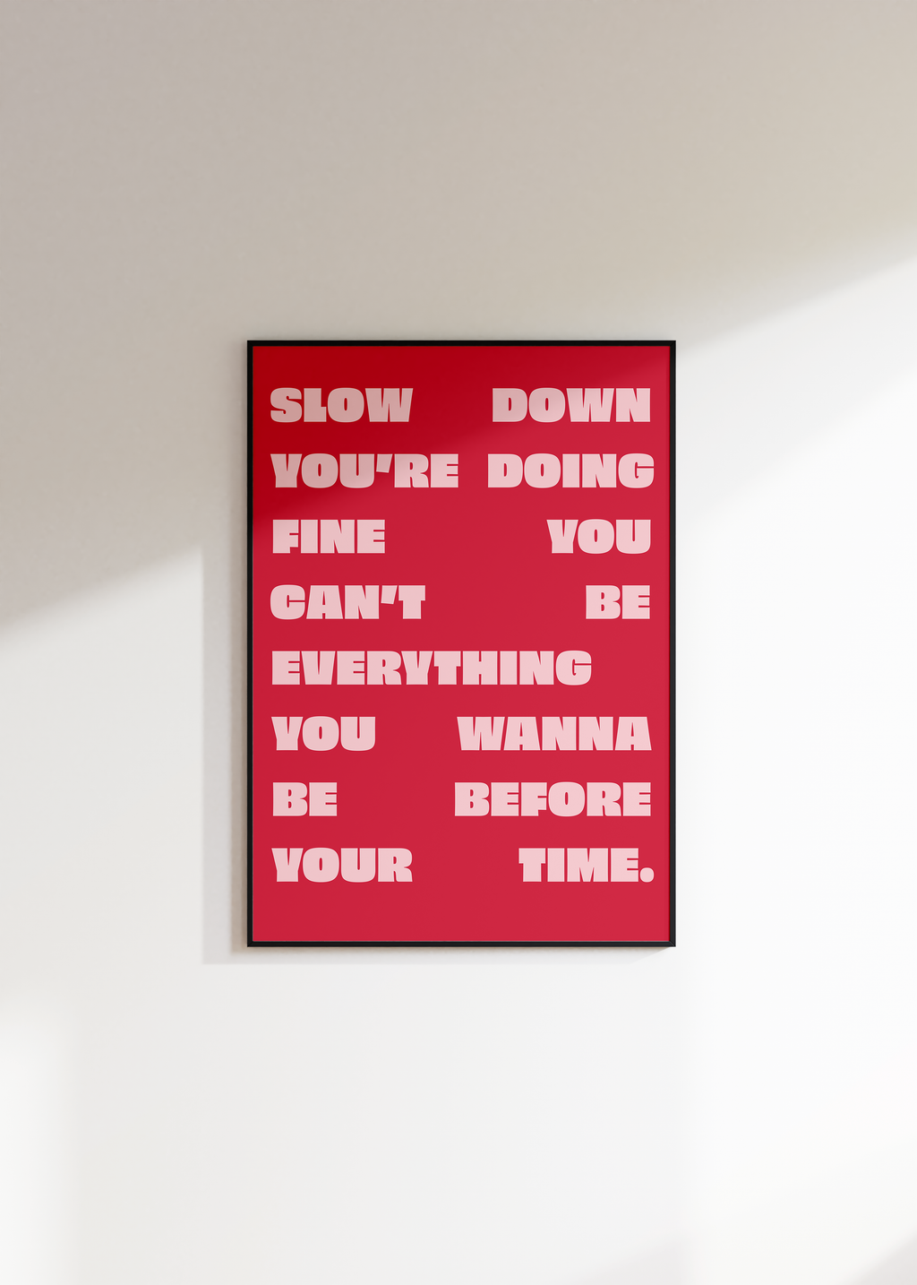 Slow Down You're Doing Fine Digital Download